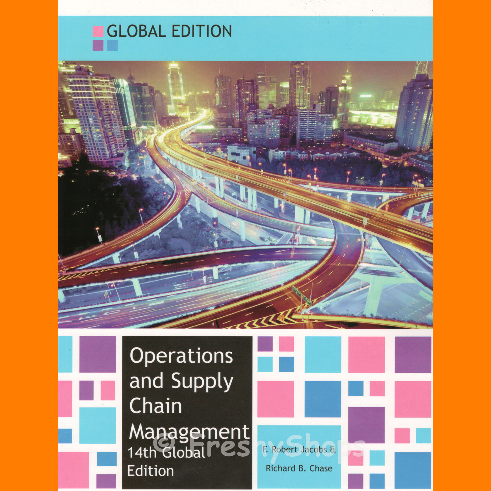 NEW! OPERATIONS & SUPPLY CHAIN MANAGEMENT 14TH EDITION, F ROBERT JACOBS